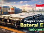 EXpoOtomotif.com_prospek industri baterai ev indonesia EXpoOtomotif.com_prospek industri baterai ev indonesia